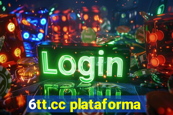6tt.cc plataforma